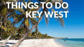 15 Things to do in Key West Florida  What to Expect  Where to Stay [upl. by Chun]