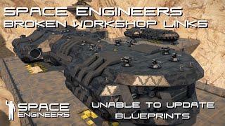 Space Engineers  Updating Steam Blueprint Without The Original [upl. by Aynatan]