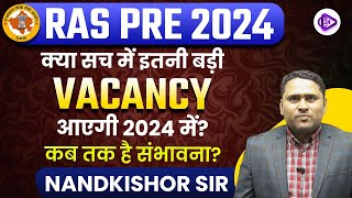 RAS New Vacancy 2024🔥  क्या सच में इतनी बड़ी Vacancy आएगी 2024 में  Nandkishor sir [upl. by Amoritta]