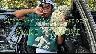 FREE YNC TraiSlime 2023 Type Beat “Make Yo Move” [upl. by Euqinehs]