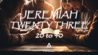 20241115 JEREMIAH TWENTY THREE 20 TO 40 [upl. by Tnek]