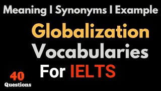 IELTS Vocabularies 2024 I listening vocabulary  globalization [upl. by Jacki]