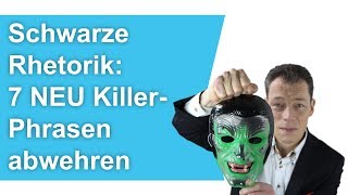 Schwarze Rhetorik 7 NEUE Killerphrasen abwehren Manipulationstechniken durchschauen  M Wehrle [upl. by Oyam]