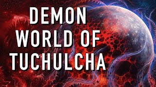 40 Facts and Lore on the Demon World of Tuchulcha Warhammer 40K [upl. by Wivina]