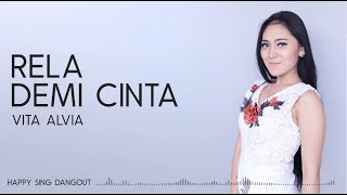 Vita Alvia  Rela Demi Cinta Lirik [upl. by Warrin83]