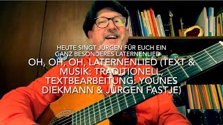 Oh oh oh Laternenlied TampM Trad Textbearbeitung Younes Diekmann amp Jürgen Fastje vJFastje [upl. by Dlorad]