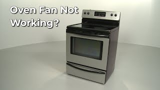 Oven Fan Not Working — RangeStoveOven Troubleshooting [upl. by Ybbil]