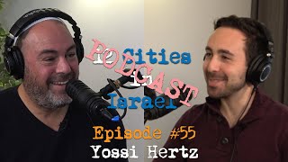 Episode 55  Yossi Hertz  From Israel Advocacy to Aliyah  12 Cities in Israel Podcast [upl. by Raman]