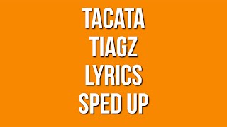 Tacata  tiagz  lyrics sped up [upl. by Yvaht]