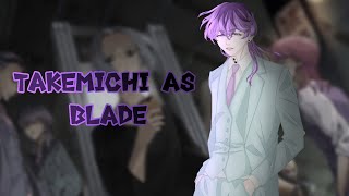 Bonten react to Takemichi Hanagaki as Blade [upl. by Esilenna]