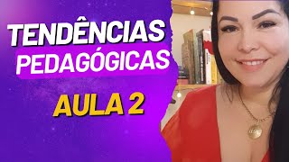 Tendências Pedagógicas AULA 02 Como Estudar Tendências pedagógicas em 2024 ✅ Concurso Professor [upl. by Donatelli491]