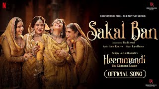 Sakal Ban  Video Song  Sanjay Leela Bhansali  Raja Hasan  Heeramandi  Bhansali Music  Netflix [upl. by Anhavas596]