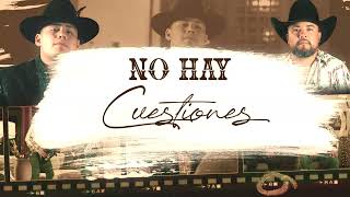 No Hay Cuestiones  Conjunto Rienda Real amp La Maquinaria Norteña Video Lyric [upl. by Kelsey]