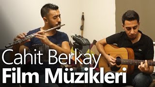 Cahit Berkay Film Müzikleri Selvi Boylum Al Yazmalım Çiçek Abbas Dila Hanım Devlerin Aşkı [upl. by Hcnarb]