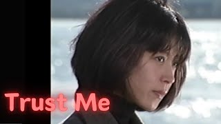 【中森明菜／名曲076】『Trust Me』 [upl. by Ramoj]