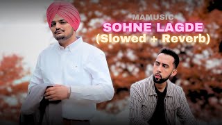 SOHNE LAGDE Slowed  Reverb  THE PROPHEC  SIDHU MOOSE WALA  MAMUSIC [upl. by Areem69]