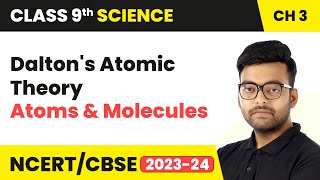 Daltons Atomic Theory  Atoms and Molecules  Class 9 Science Chapter 3 [upl. by Ahsinel223]