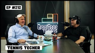 The GreatBase Tennis Podcast Episode 212  TENNIS TECHER [upl. by Lleryt]