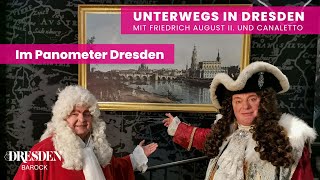 Friedrich August II und Canaletto im Panometer Dresden  DRESDEN IM BAROCK [upl. by Victor]