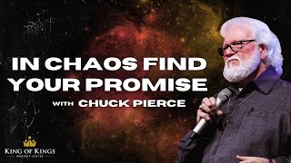 Chuck Pierce In Chaos Find your Promise [upl. by Ydnem453]