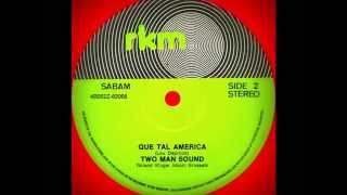 Two Man Sound  Que Tal America [upl. by Elnora]