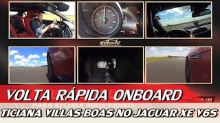 TICIANA VILLAS BOAS NO JAGUAR XE V6 S  ONBOARD  DIA DE AULA 5  ACELERADOS [upl. by Htebiram100]