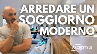 Come ARREDARE un SOGGIORNO MODERNO [upl. by Fayre976]