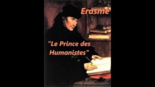 ÉRASME  Le Prince des Humanistes [upl. by Jurdi]