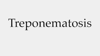 How to Pronounce Treponematosis [upl. by Emirak531]