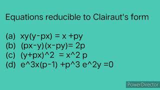 Equations Reducible to clairauts form [upl. by Yarod]