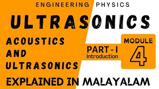 Ultrasonics Part 1  Acoustics and Ultrasonics  Engineering Physics  module 4  Target KTU [upl. by Humpage]