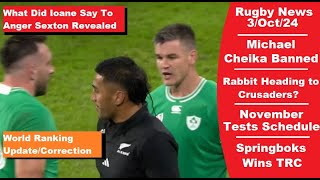 Rugby News 3Oct Ioane Vs Sexton bad blood Michael Cheika Banned Contepomi call out Lies [upl. by Madella]