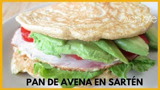 PAN O TORTITAS DE AVENA EN SARTÉN  Haz Sanduches delicioso con este Pan sin Horno [upl. by Ailegna576]