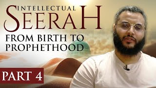 Intellectual Seerah  Part 4  From Birth to Prophethood [upl. by Alleyne]