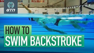 How To Swim Backstroke  Technique For Back Crawl Swimming [upl. by Nolram]