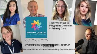 Theory to Practice Integrating Genomics in Primary Care  Primary Care UK Lets Learn Together [upl. by Aneel]