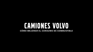 Volvo Talks Camiones Volvo  Cómo mejorar el consumo de combustible [upl. by Benedikta]