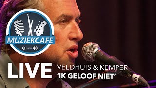 Veldhuis amp Kemper  Ik Geloof Niet live bij Muziekcafé [upl. by Handy]