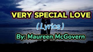 Very Special Love  Lyrics  By Maureen McGovern [upl. by Luigi]