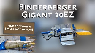 Holzspalter Binderberger Gigant 20EZ  Produktvorstellung  Sind 20 Tonnen Spaltkraft genug [upl. by Vel384]