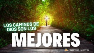 Los Caminos de Dios Son Los Mejores  PastorFrank Cardoza 10 13 2024 [upl. by Nyrroc628]