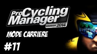 Pro Cycling Manager 2014  Carrière AG2R La Mondiale  11 FR HD [upl. by Yaffit]