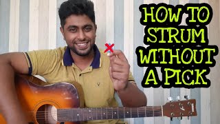 How To Strum Without A PICK  Guitar Tutorial  Two Techniques [upl. by Chatav]