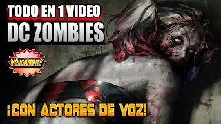 Videocomic Todo DC Zombies Cronología 💀 Película Completa con Actores Voz 💀 YouGambit DCeased [upl. by Dumond397]