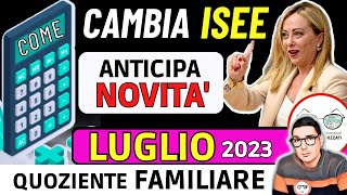 ⚠️ LUGLIO 2023 ➡ NUOVO ISEE PRIORITARIO❗ ANTICIPO GIACENZE SALDI QUOZIENTE FAMILIARE BONUS SETTEMBRE [upl. by Domph]