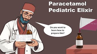 Paracetamol Pediatric Elixir  how to prepare Paracetamol pediatric Elixir  Pharmaceutics [upl. by Eelymmij85]