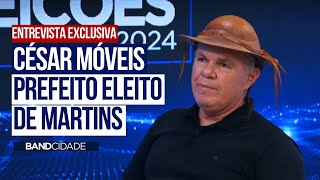 EXCLUSIVO Prefeito eleito de Martins CÃ©sar MÃ³veis fala sobre desafios e prioridades Band Cidade [upl. by Hailee]