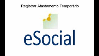 Registro de Afastamento Temporário de um Empregado Doméstico no eSocial [upl. by Kieffer]