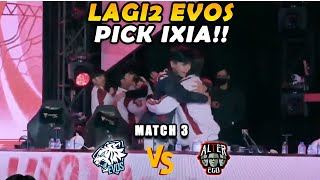 INI KENAPA EVOS PICK IXIA LAGI COY HERO YANG PATUT DIPERTANYAKAN INI  AE VS EVOS MATCH 3 [upl. by Svend175]