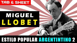 TABSheet Estilo Popular Argentino in E Minor by Miguel Llobet PDF  Guitar Pro  MIDI [upl. by Adnilab]